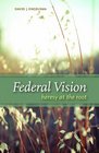 Federal Vision Heresy at the Root