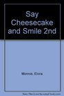 Say Cheesecake and Smile 2nd