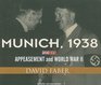 Munich 1938 Appeasement and World War II