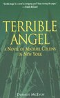 Terrible Angel : A Novel of Michael Collins in New York