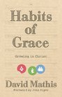 Habits of Grace Growing in Christ