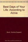 Best Days of Your Life According to Annie