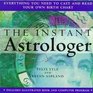 The Instant Astrologer Everything You Need to Cast and Read Your Own Birth Chart