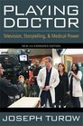 Playing Doctor Television Storytelling and Medical Power
