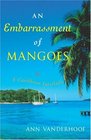 An Embarrassment of Mangoes  A Caribbean Interlude