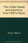 The United States and Indochina from FDR to Nixon