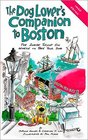 The Dog Lover's Companion to Boston The Inside Scoop on Where to Take Your Dog