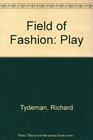 Field of Fashion Play