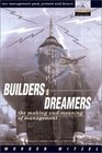 Builders and Dreamers The Making and Meaning of Management