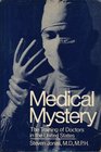 Medical mystery The training of doctors in the United States