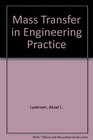 Mass Transfer in Engineering Practice