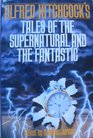 Alfred Hitchcock's Tales of the Supernatural and the Fantastic