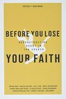 Before You Lose Your Faith Deconstructing Doubt in the Church