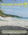 Bay Islands 411 Book   2011 Vacation and Living Guide for Roatan Utila and Guanaja Bay Islands of Honduras