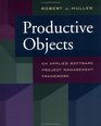 Productive Objects An Applied Software Project Management Framework