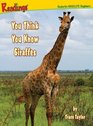You Think You KNow Giraffes