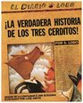 The True Story of the 3 Little Pigs / La Verdadera Historia de los Tres Cerditos (Spanish and English Edition)