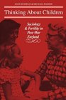 Thinking About Children Sociology and Fertility in PostWar England