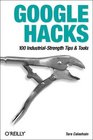 Google Hacks 100 IndustrialStrength Tips  Tools