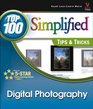 Digital Photography: Top 100 Simplified Tips  Tricks