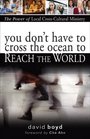 You Don't Have to Cross the Ocean to Reach the World The Power of Local CrossCultural Ministry