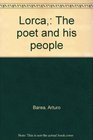 Lorca The poet and his people