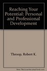 Reaching Your Potential Personal and Professional Development