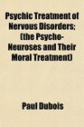 Psychic Treatment of Nervous Disorders