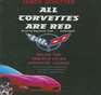 All Corvettes Are Red