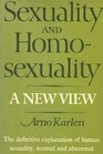 Sexuality and Homosexuality A New View