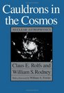 Cauldrons in the Cosmos  Nuclear Astrophysics