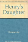 Henry's Daughter