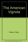 The American Vignola A Guide to the Making of Classical Architecture