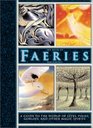 The Book of Faeries A Guide to the World of Elves Pixies Goblins and Other Magic Spirits