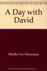 A Day with David