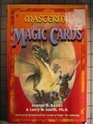Mastering Magic Cards An Introduction to the Art of Masterful Deck Construction