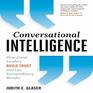 Conversational Intelligence How Great Leaders Build Trust  Get Extraordinary Results