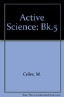 Active Science Bk5