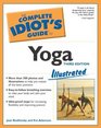 The Complete Idiot's Guide to Yoga Illustrated Third Edition
