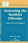 Assessing the Youthful Offender Issues and Techniques