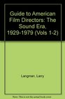 Guide to American Film Directors The Sound Era 19291979