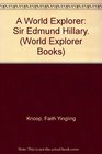A World Explorer Sir Edmund Hillary