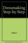 Dressmaking StepbyStep