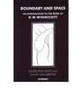 Boundary and Space Introduction to the Work of DW Winnicott