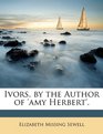 Ivors by the Author of 'amy Herbert'