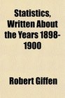 Statistics Written About the Years 18981900