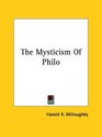 The Mysticism Of Philo