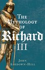 The Mythology of Richard III
