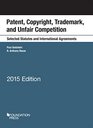 Patent Copyright Trademark Unfair Competition Selected Statutes International Agreements