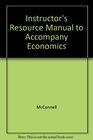 Instructor's Resource Manual to Accompany Economics